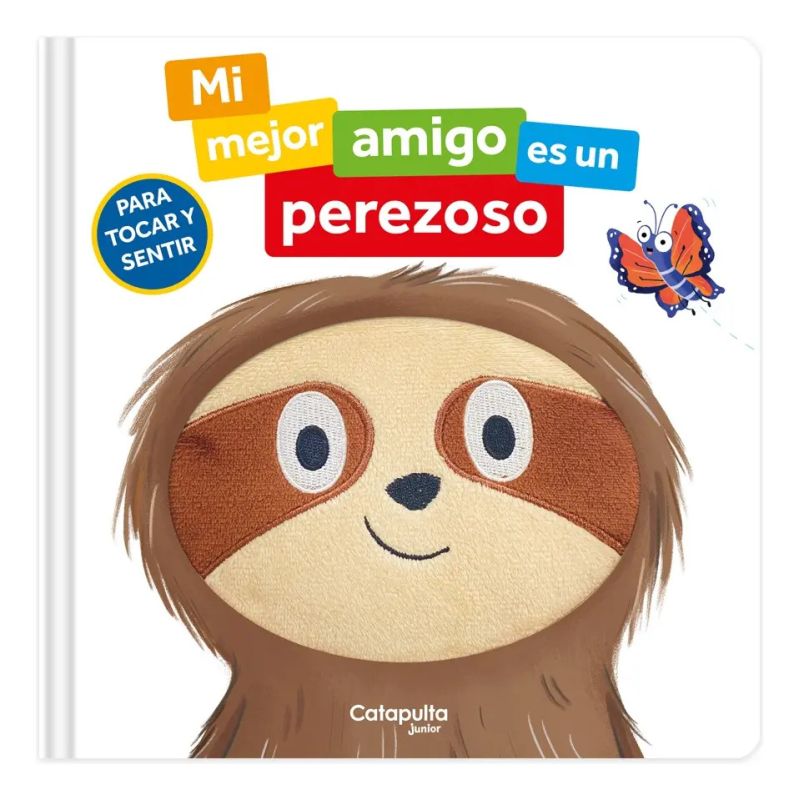 MI MEJOR AMIGO ES UN PEREZOSO - PARA TOCAR Y SENTIR - CARTONE (Nuevo)