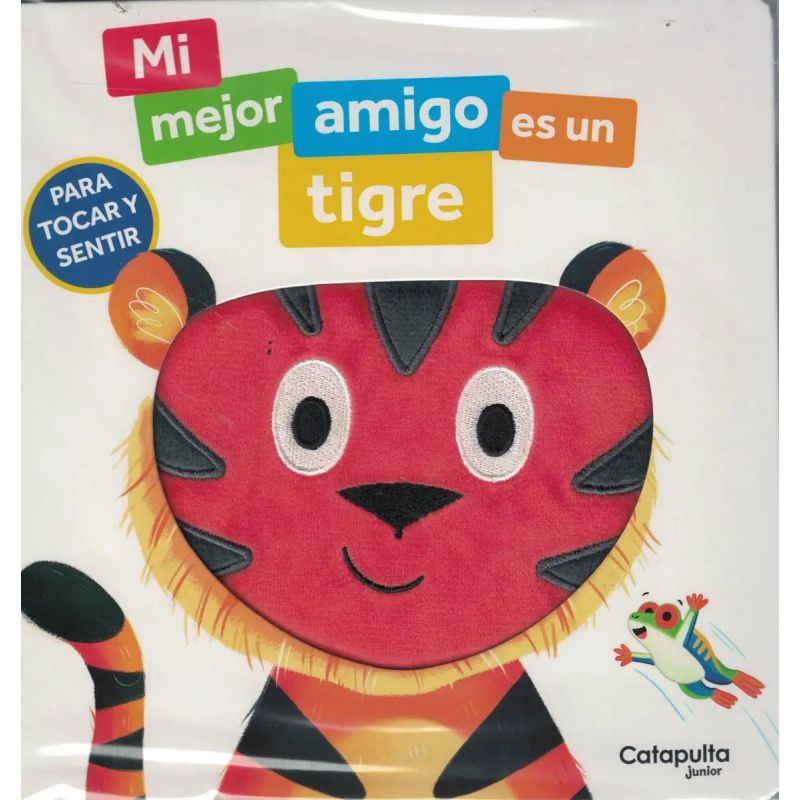 MI MEJOR AMIGO ES UN TIGRE - PARA TOCAR Y SENTIR - CARTONE (Nuevo)