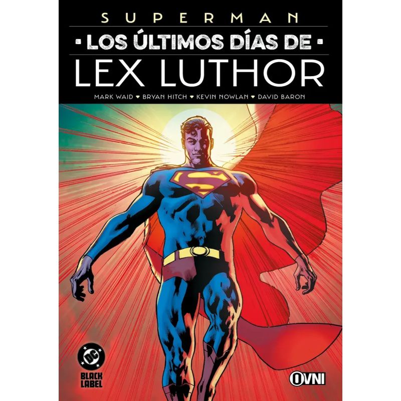 SUPERMAN - LOS ULTIMOS DIAS DE LEX LUTHOR (Nuevo)