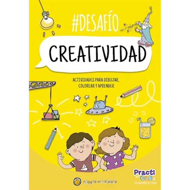DESAFIO - CREATIVIDAD - ACTIVIDADES PARA DIBUJAR, COLOREAR Y APRENDER - PRACTI EN CASA (Nuevo)