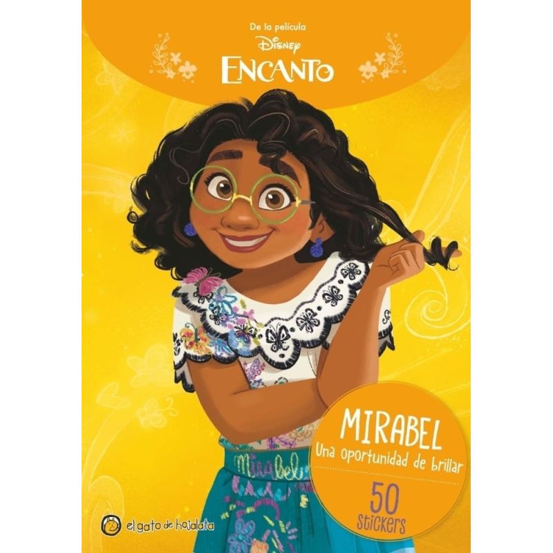 MIRABEL, UNA OPORTUNIDAD DE BRILLAR - MIS PERSONAJES FAVORITOS - ENCANTO - LIBRO CON STICKERS (Nuevo)