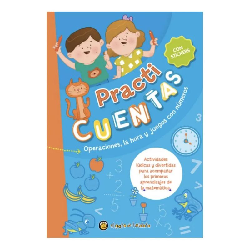 PRACTICUENTAS - OPERACIONES, LA HORA Y JUEGOS CON NUMEROS (Nuevo)