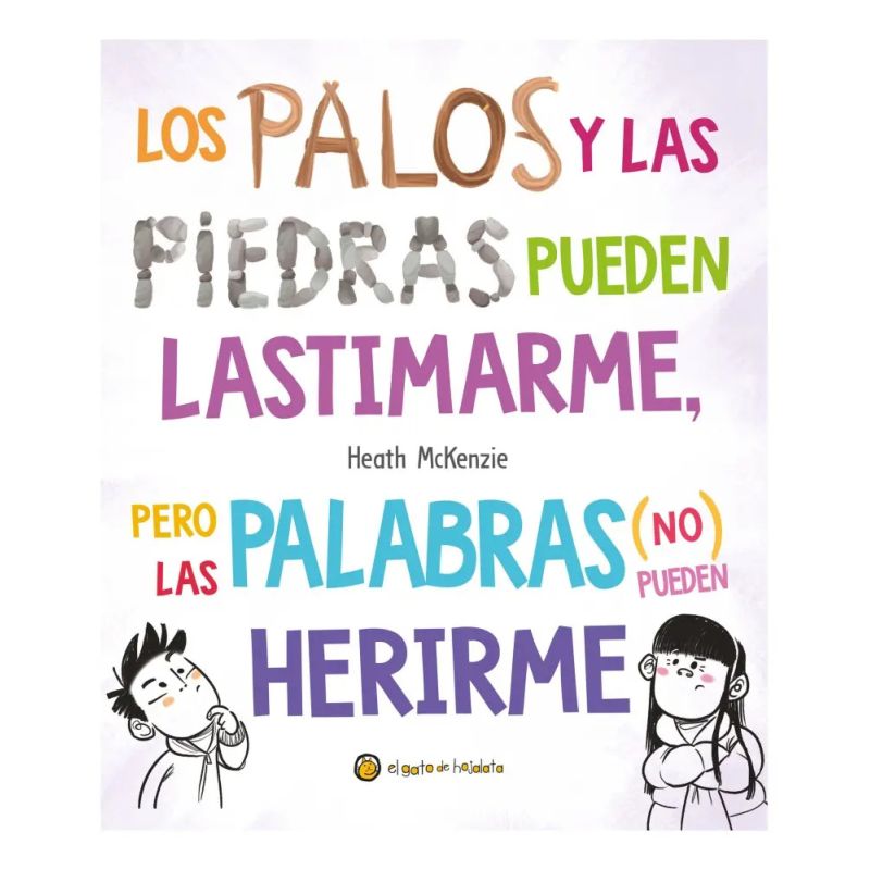 PALOS Y LAS PIEDRAS PUEDEN LASTIMARME PERO LAS PALABRAS (NO) PUEDEN HERIRME, LOS - LA VIDA MISMA - TD (Nuevo)