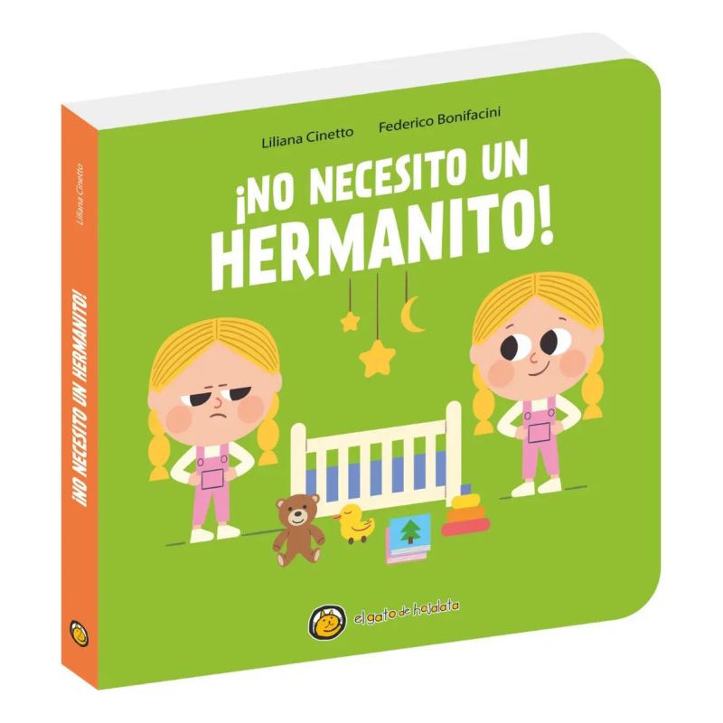 NO NECESITO UN HERMANITO! - CREZCO QUE TE CREZCO - CARTONE (Nuevo)