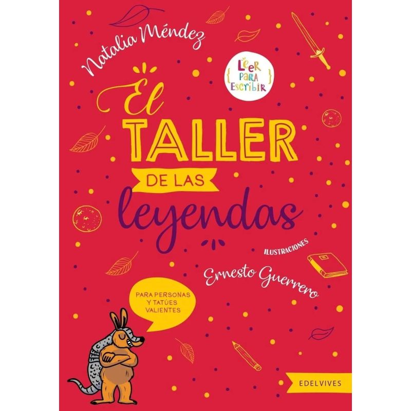 TALLER DE LAS LEYENDAS, EL - LEER PARA ESCRIBIR (Nuevo)