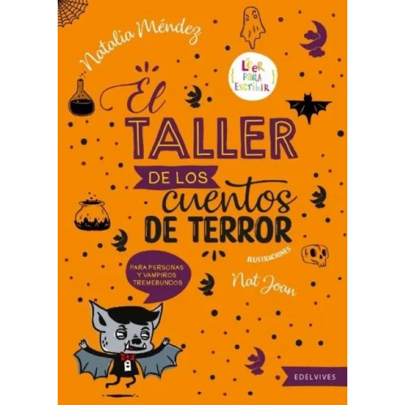 TALLER DE LOS CUENTOS DE TERROR, EL - LEER PARA ESCRIBIR (Nuevo)