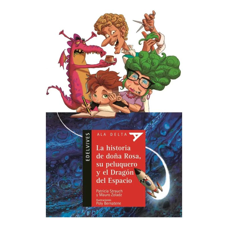 HISTORIA DE DOÑA ROSA, SU PELUQUERO Y EL DRAGON DEL ESPACIO (Nuevo)