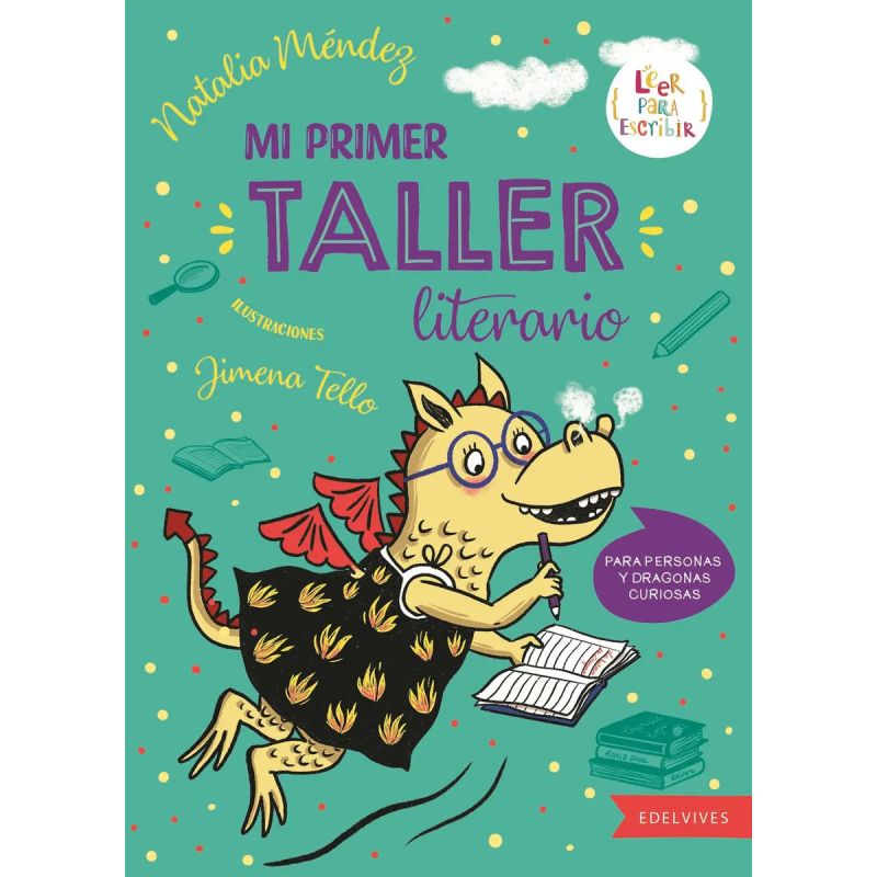 MI PRIMER TALLER LITERARIO - LEER PARA ESCRIBIR (Nuevo)