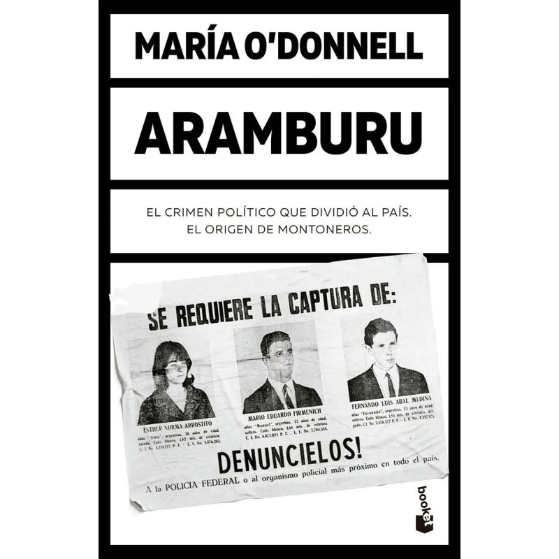 ARAMBURU - EL CRIMEN POLITICO QUE DIVIDIO AL PAIS - EL ORIGEN DE MONTONEROS (Nuevo)