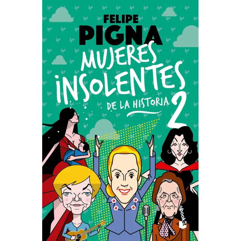 MUJERES INSOLENTES DE LA HISTORIA 2 (Nuevo)