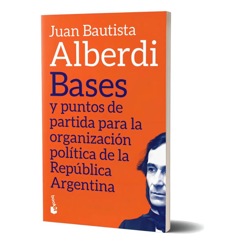 BASES Y PUNTOS DE PARTIDA PARA LA ORGANIZACION POLITICA DE LA REPUBLICA ARGENTINA (Nuevo)