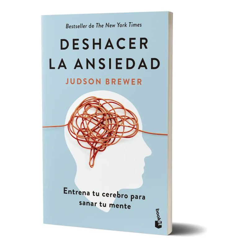 DESHACER LA ANSIEDAD - ENTRENA TU CEREBRO PARA SANAR TU MENTE (Nuevo)