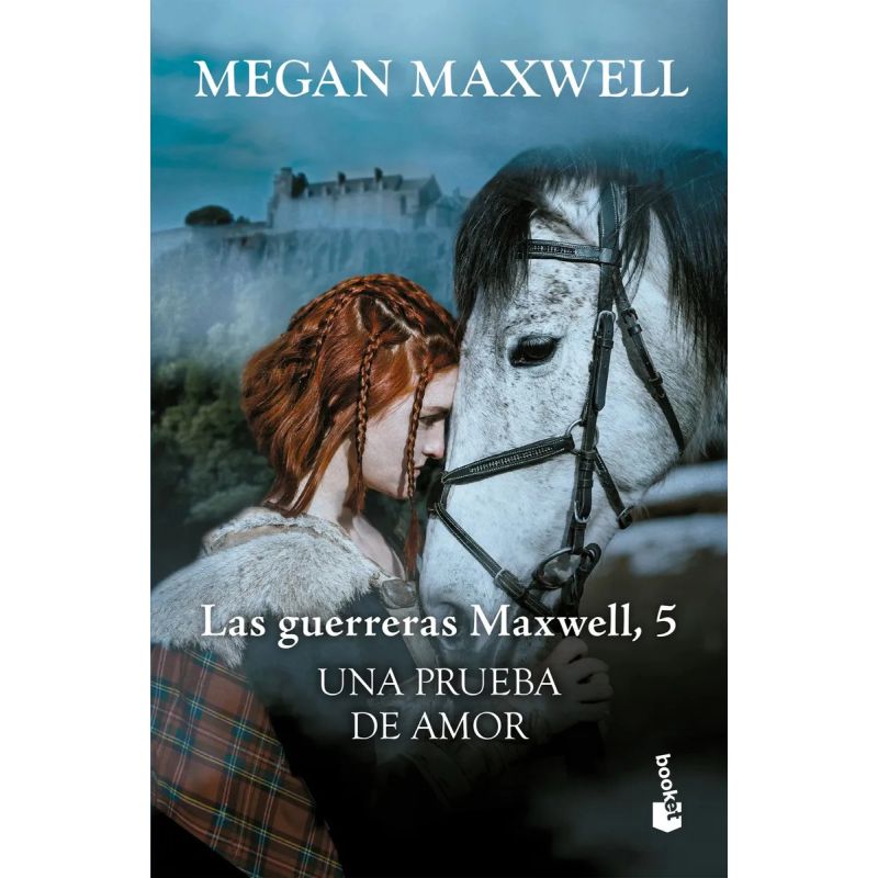 UNA PRUEBA DE AMOR - LAS GUERRERAS MAXWELL 5 (Nuevo)