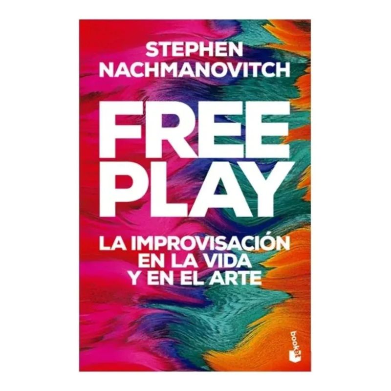 FREE PLAY - LA IMPROVISACION EN LA VIDA Y EN EL ARTE - Miniatura 2