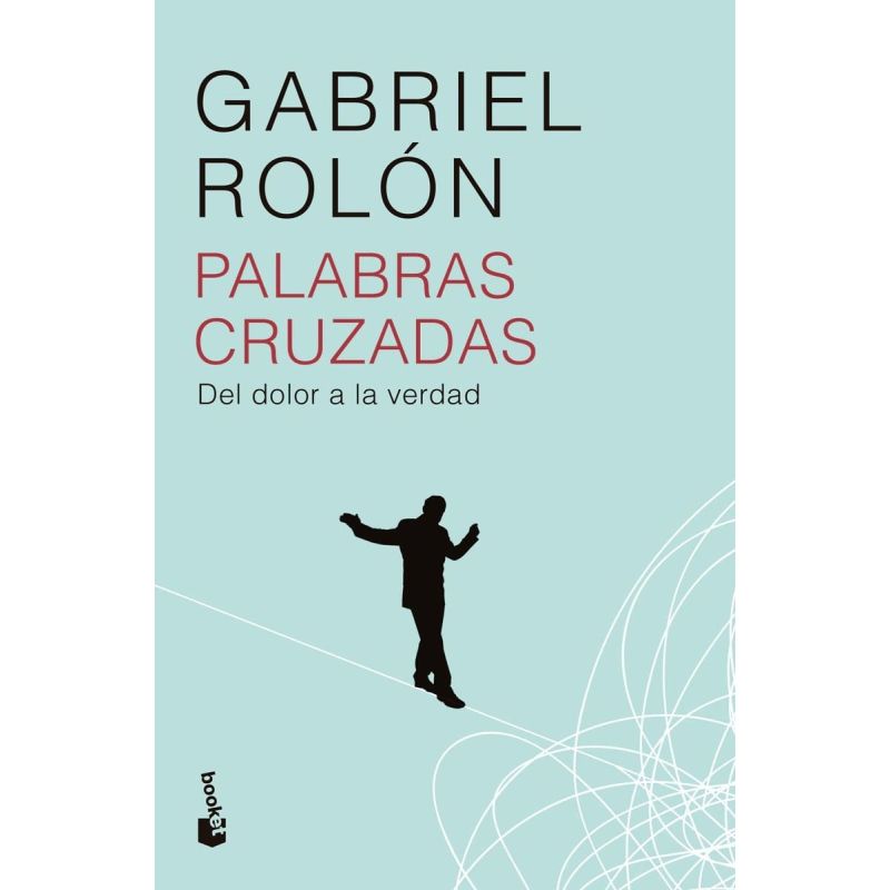 PALABRAS CRUZADAS - DEL DOLOR A LA VERDAD - N/ED. (Nuevo)