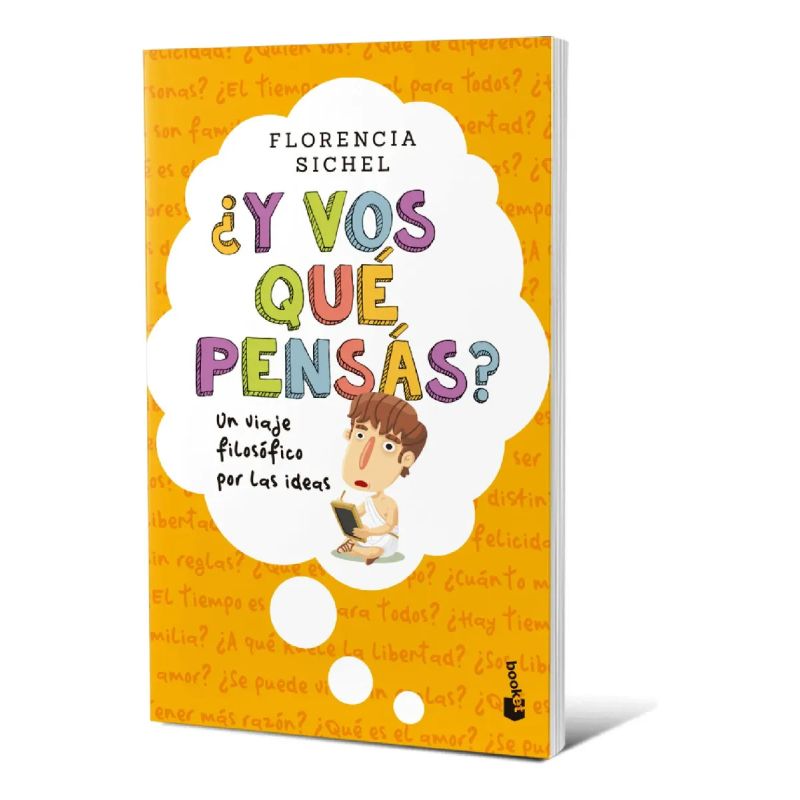 Y VOS QUE PENSAS? UN VIAJE FILOSOFICO POR LAS IDEAS (Nuevo)