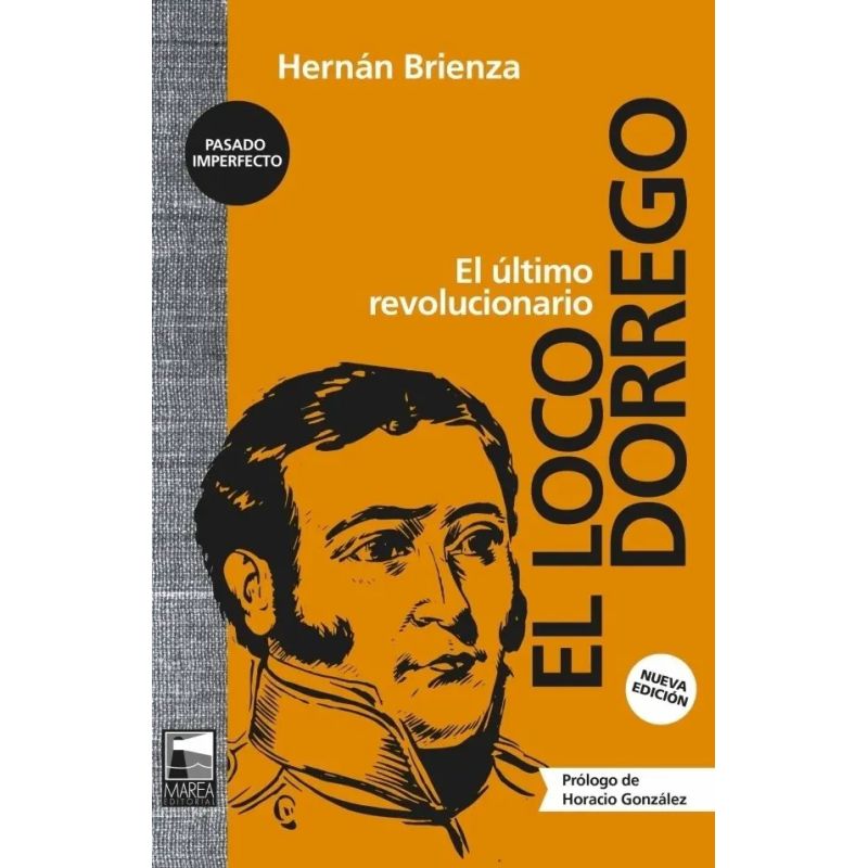 LOCO DORREGO, EL - EL ULTIMO REVOLUCIONARIO (Nuevo)