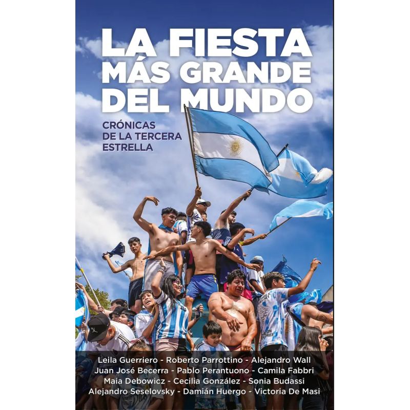 FIESTA MAS GRANDE DEL MUNDO, LA - CRONICAS DE LA TERCERA ESTRELLA (Nuevo)