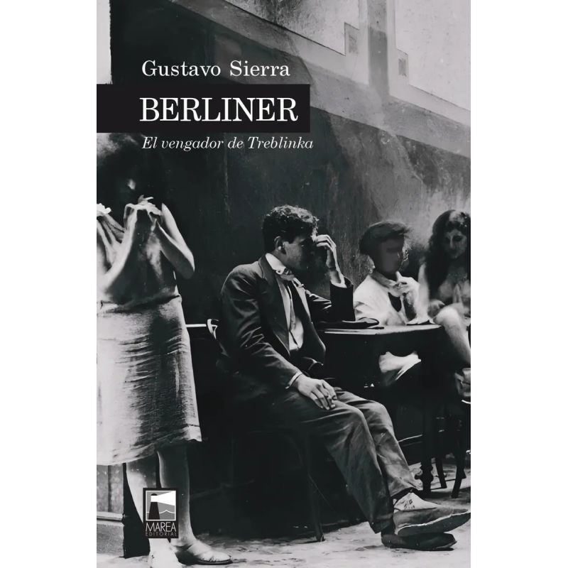 BERLINER - EL VENGADOR DE TREBLINKA (Nuevo)