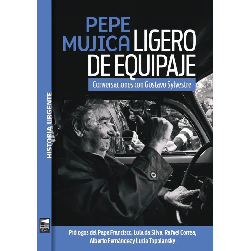 PEPE MUJICA - LIGERO DE EQUIPAJE - CONVERSACIONES CON GUSTAVO SYLVESTRE