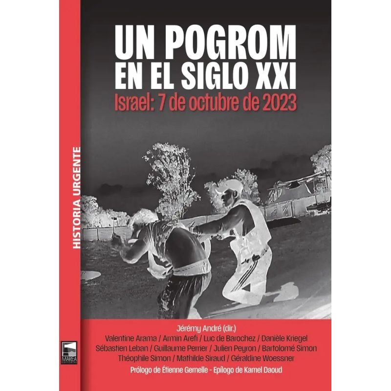 UN POGROM DEL SIGLO XXI - ISRAEL: 7 DE OCTUBRE DE 2023 (Nuevo)
