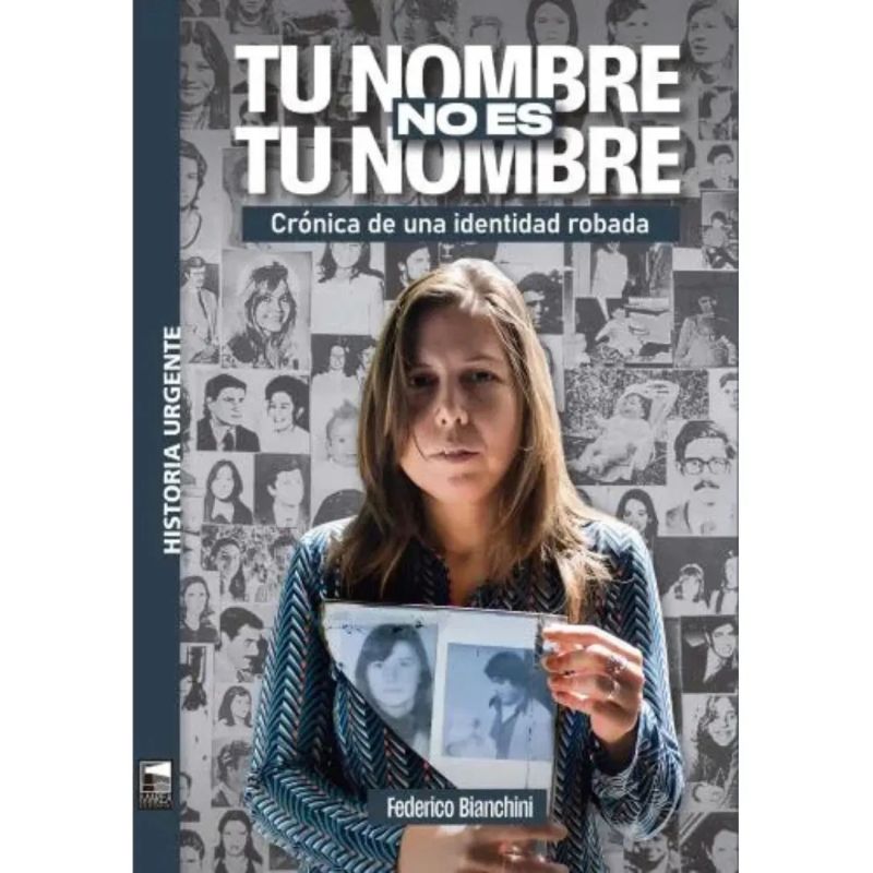 TU NOMBRE NO ES TU NOMBRE - CRONICA DE UNA IDENTIDAD ROBADA (Nuevo)