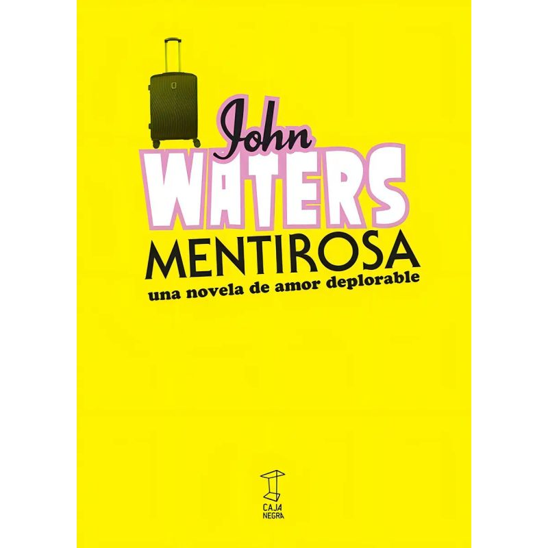 MENTIROSA - UNA NOVELA DE AMOR DEPLORABLE (Nuevo)