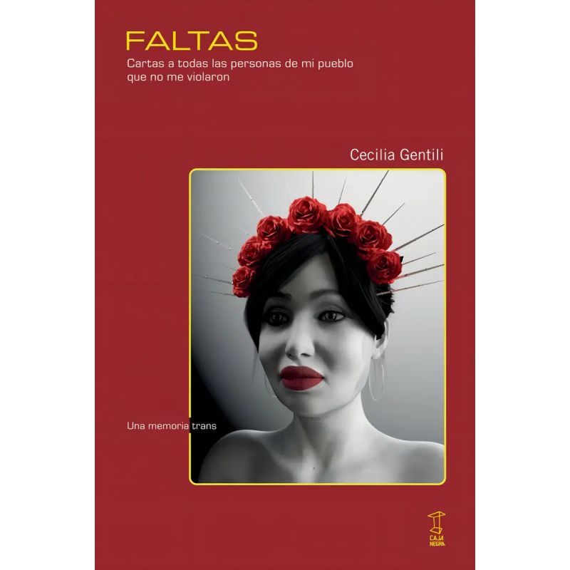 FALTAS - CARTAS A TODAS LAS PERSONAS DE MI PUEBLO QUE NO ME VIOLARON (Nuevo)