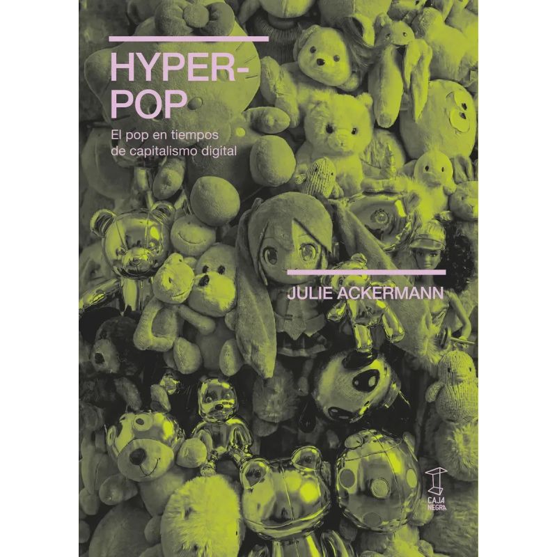 HYPERPOP - EL POP EN TIEMPOS DE CAPITALISMO DIGITAL (Nuevo)