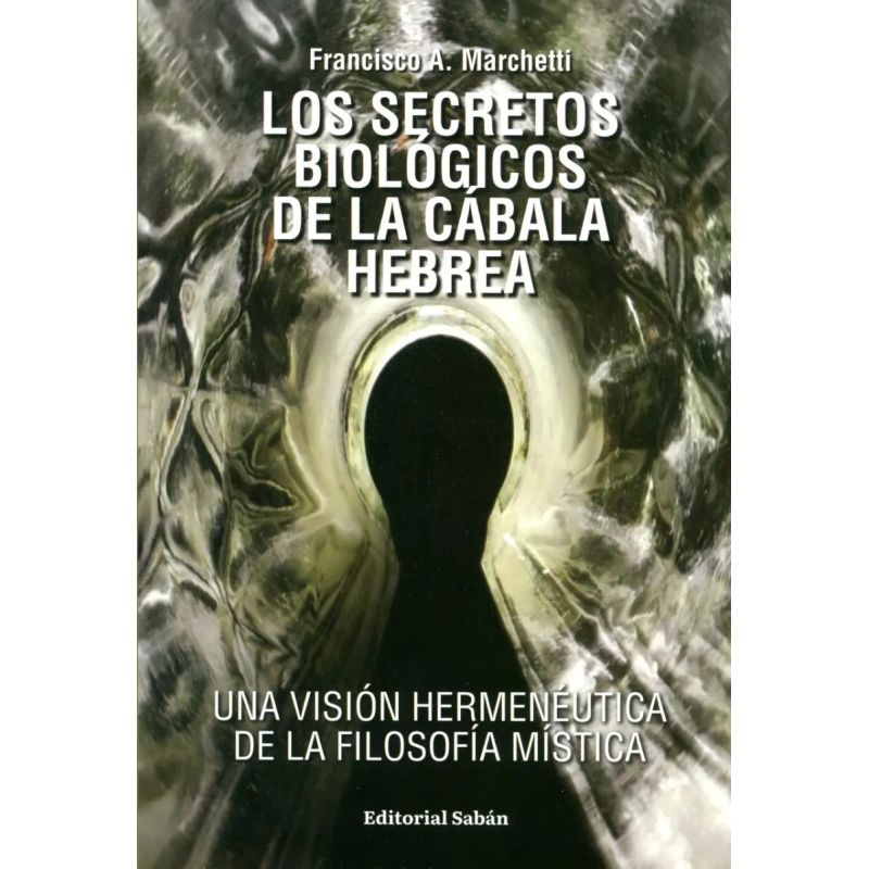 SECRETOS BIOLOGICOS DE LA CABALA HEBREA, LOS (Nuevo)