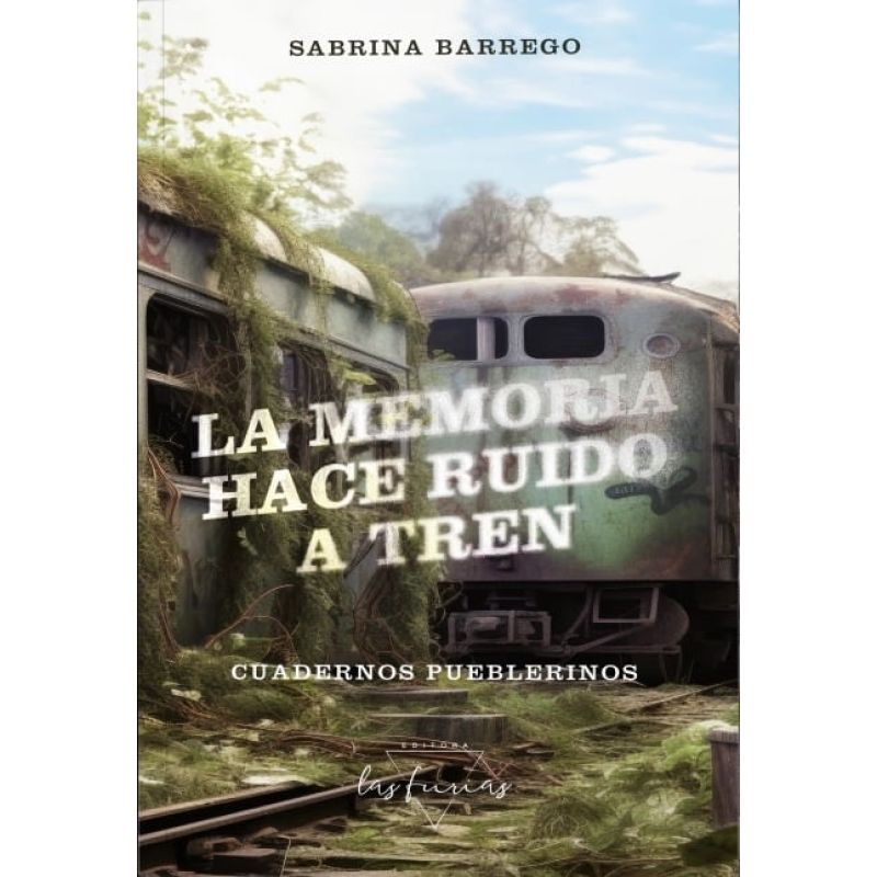 MEMORIA HACE RUIDO A TREN, LA (Nuevo)