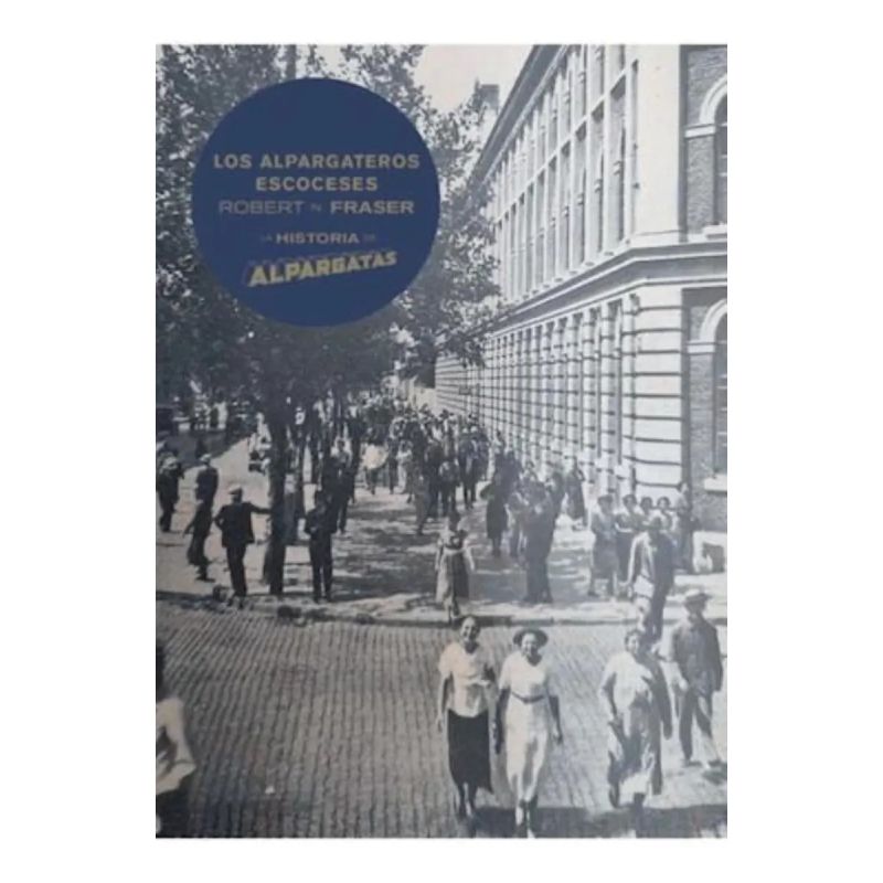 ALPARGATEROS ESCOCESES, LOS - LA HISTORIA DE ALPARGATAS (Nuevo)