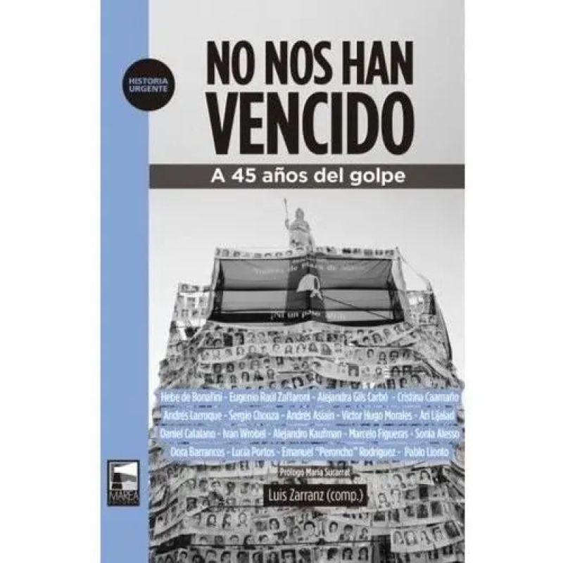 NO NOS HAN VENCIDO - A 45 AÑOS DEL GOLPE (Nuevo)