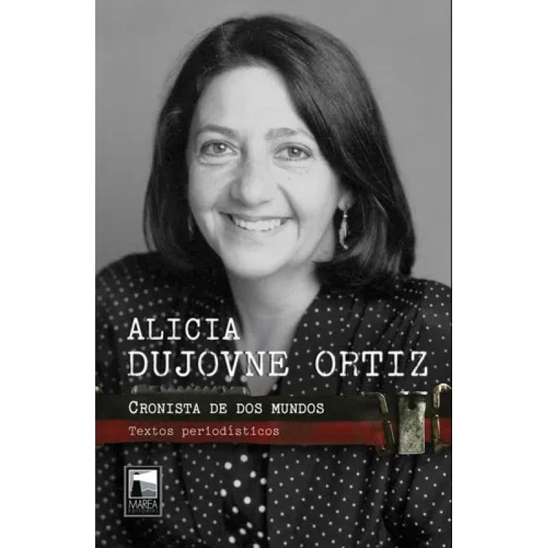 CRONISTA DE DOS MUNDOS - TEXTOS PERIODISTICOS (Nuevo)
