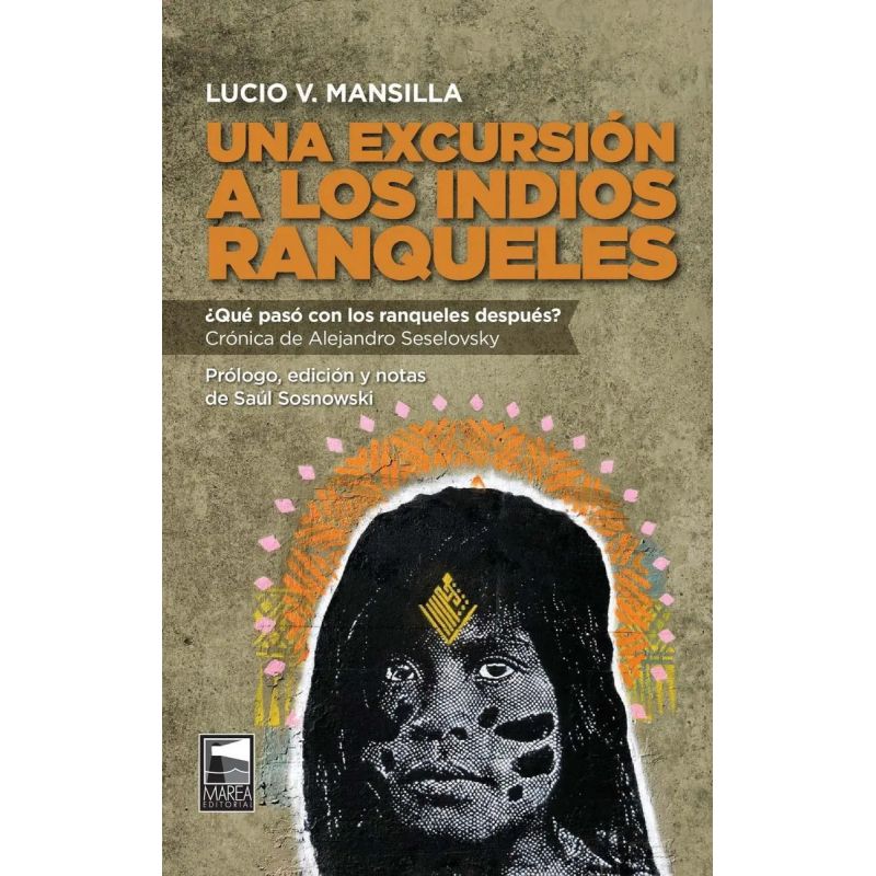 UNA EXCURSION A LOS INDIOS RANQUELES (Nuevo)