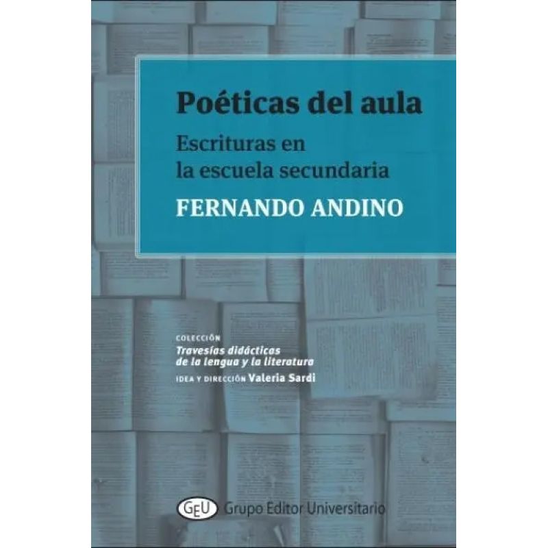 POETICAS DEL AULA - ESCRITURAS EN LA ESCUELA SECUNDARIA (Nuevo)