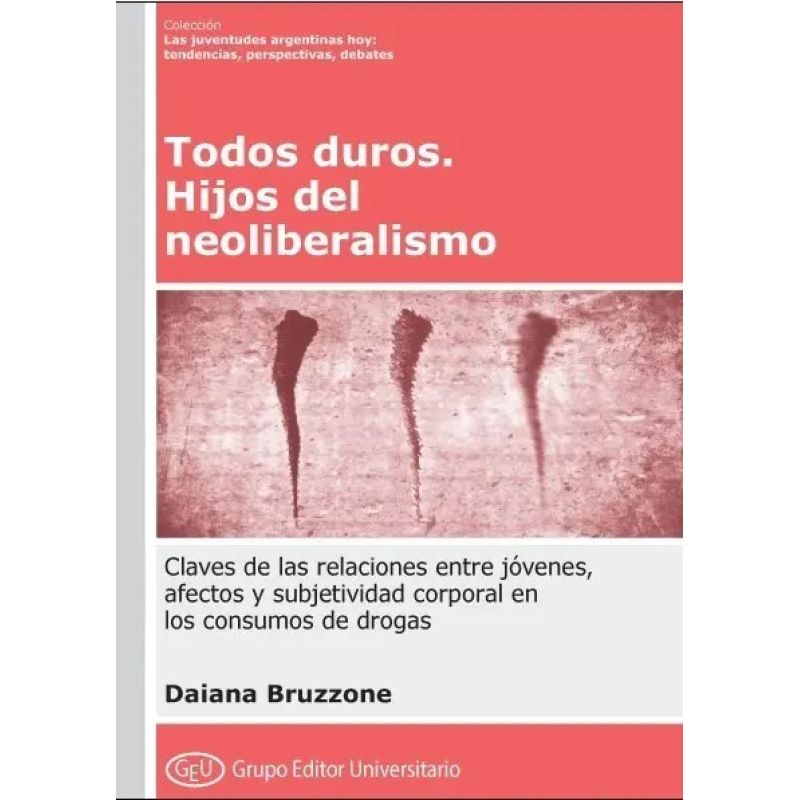 TODOS DUROS - HIJOS DEL NEOLIBERALISMO (Nuevo)