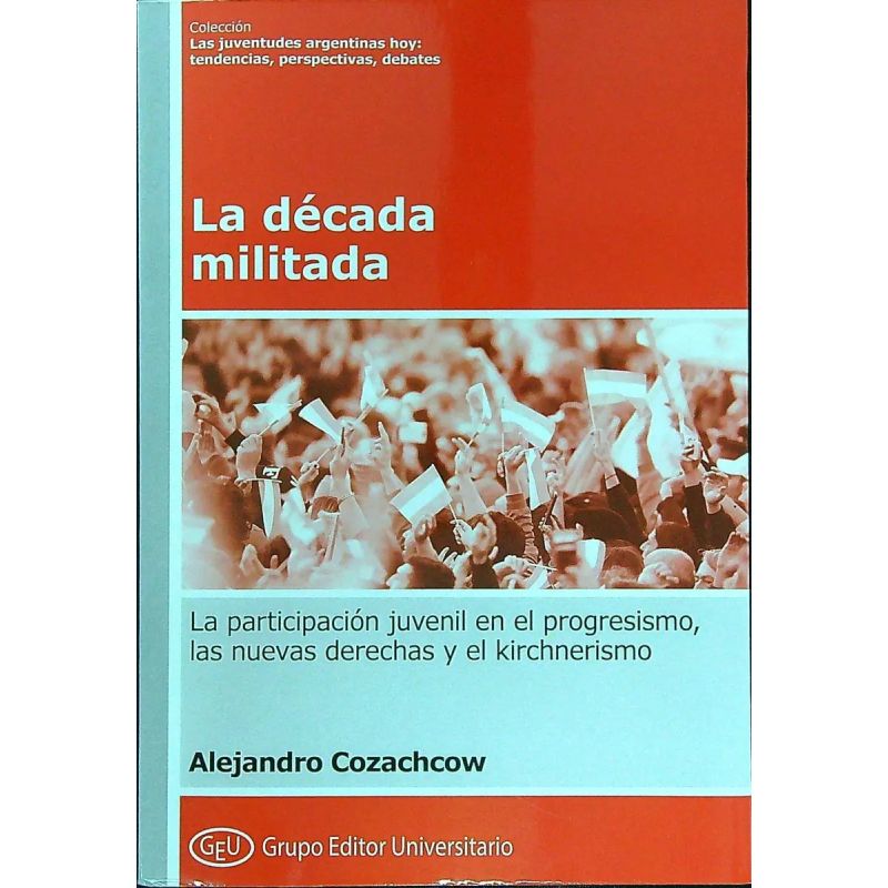 DECADA MILITADA, LA - LA PARTICIPACION JUVENIL (Nuevo)