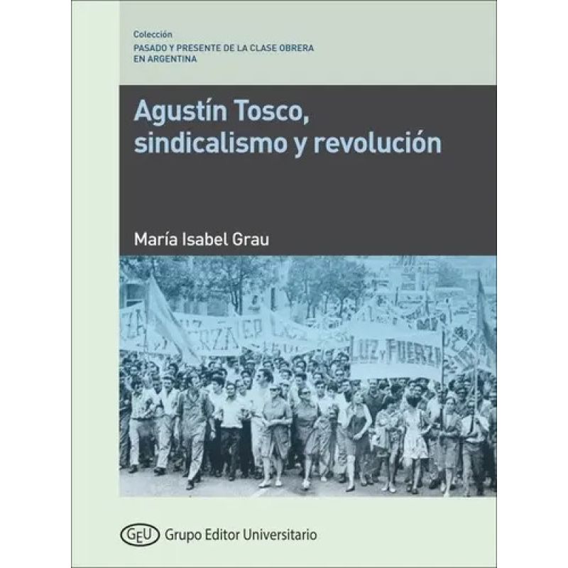 AGUSTIN TOSCO - SINDICALISMO Y REVOLUCION (Nuevo)