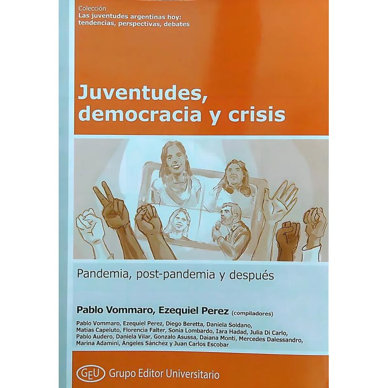 JUVENTUDES, DEMOCRACIA Y CRISIS - PANDEMIA, POST-PANDEMIA Y DESPUES (Nuevo)