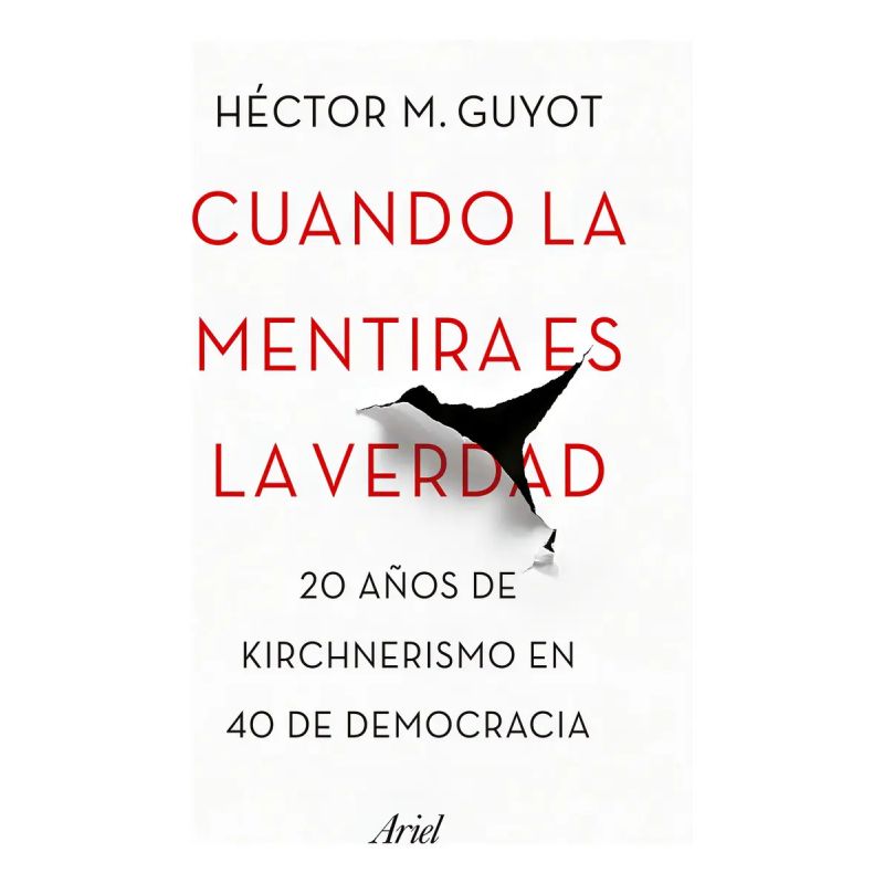 CUANDO LA MENTIRA S LA VERDAD - 20 AÑOS DE KIRCHNERISMO EN 40 AÑOS DE DEMOCRACIA (Nuevo)