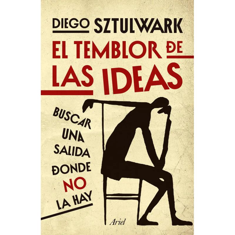 TEMBLOR DE LAS IDEAS, EL - BUSCAR UNA SALIDA DONDE NO LA HAY (Nuevo)