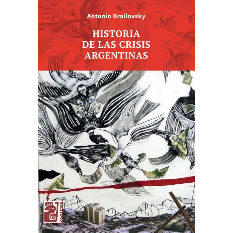 HISTORIA DE LAS CRISIS ARGENTINAS (Nuevo)