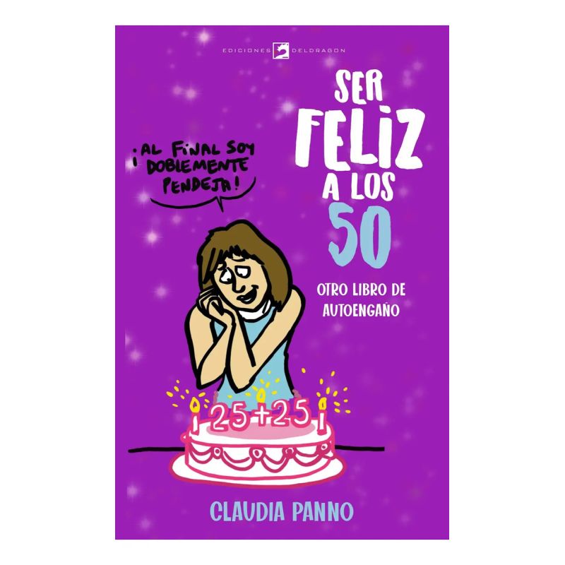SER FELIZ A LOS 50 - OTRO LIBRO DE AUTOENGAÑO (Nuevo)
