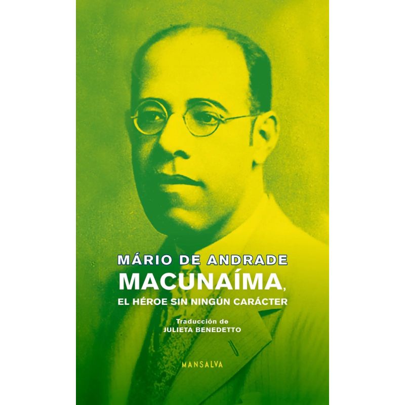 MACUNAIMA, EL HEROE SIN NINGUN CARACTER (Nuevo)