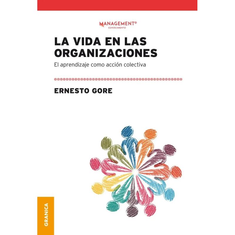 VIDA EN LAS ORGANIZACIONES, LA (Nuevo)