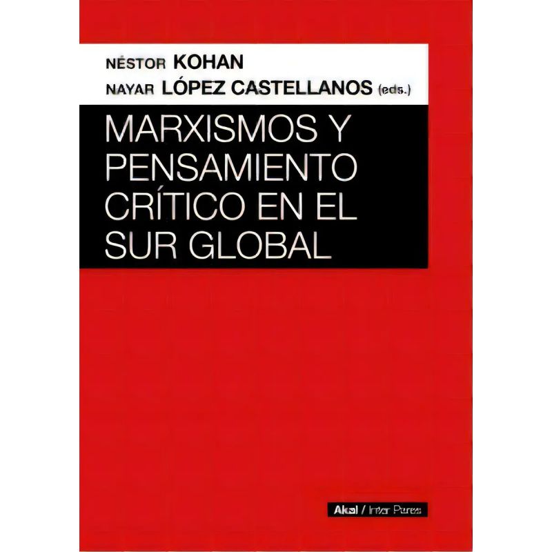 MARXISMOS Y PENSAMIENTO CRITICO EN EL SUR GLOBAL (Nuevo)