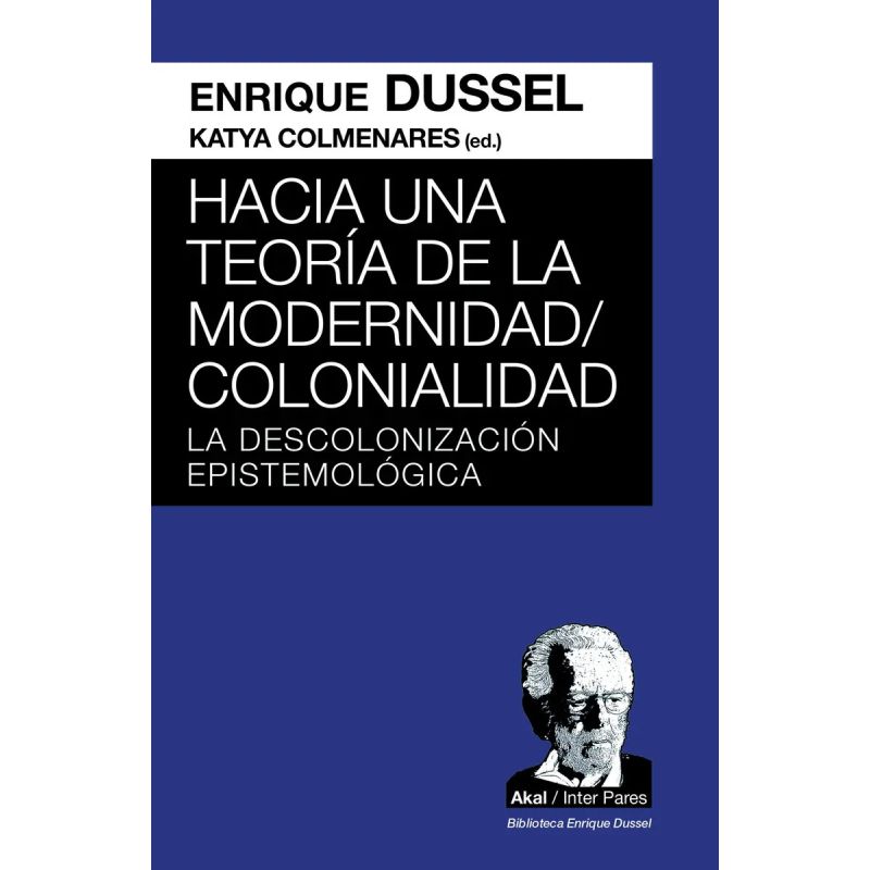 HACIA UNA TEORIA DE LA MODERNIDAD/COLONIALIDAD (Nuevo)