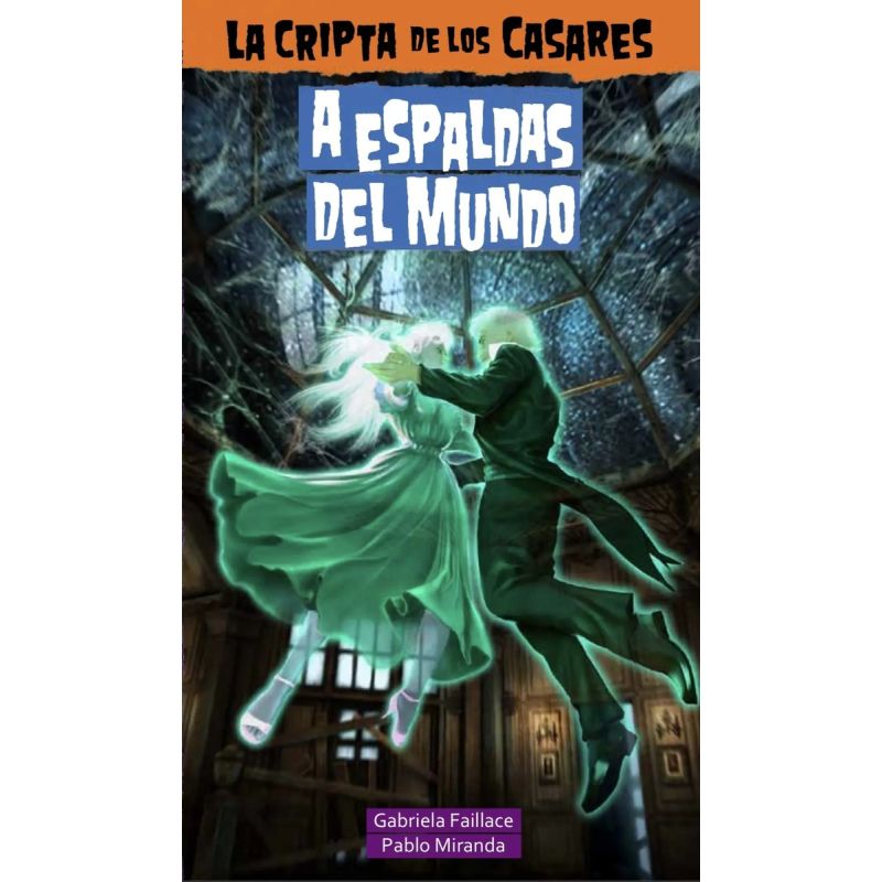 A ESPALDAS DEL MUNDO - LA CRIPTA DE LOS CASARES 5 (Nuevo)