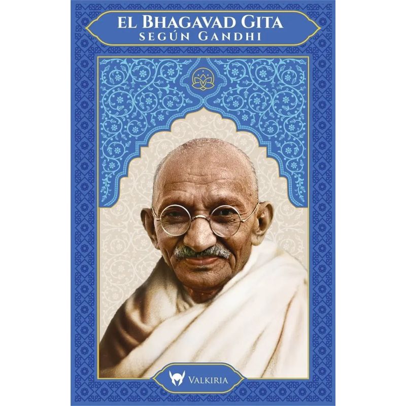 BHAGAVAD GITA SEGUN GANDHI, EL (Nuevo)